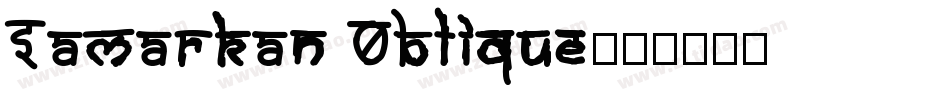 Samarkan Oblique字体转换